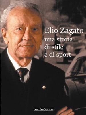  Elio Zagato in copertina al suo libro pubblicato da Giorgio Nada Editore