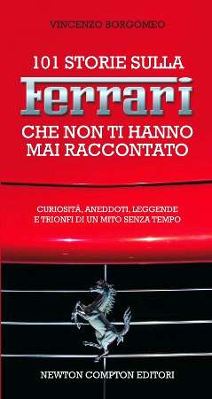 La copertina del libro "101 storie sulla Ferrari"